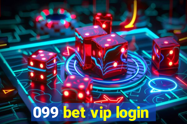 099 bet vip login